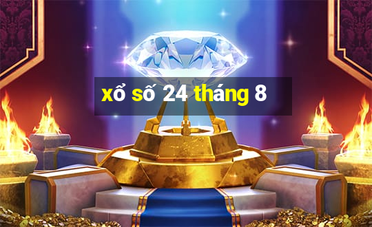 xổ số 24 tháng 8