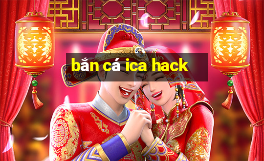 bắn cá ica hack