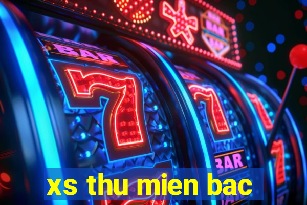 xs thu mien bac