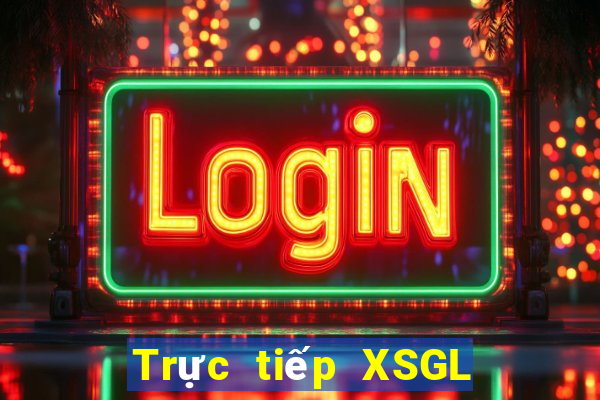 Trực tiếp XSGL ngày 19