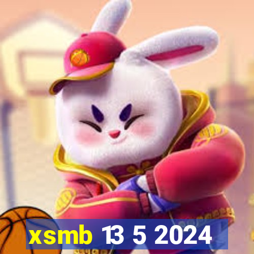 xsmb 13 5 2024