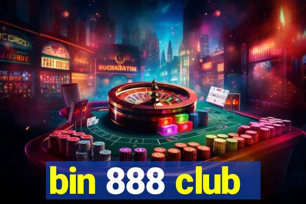 bin 888 club