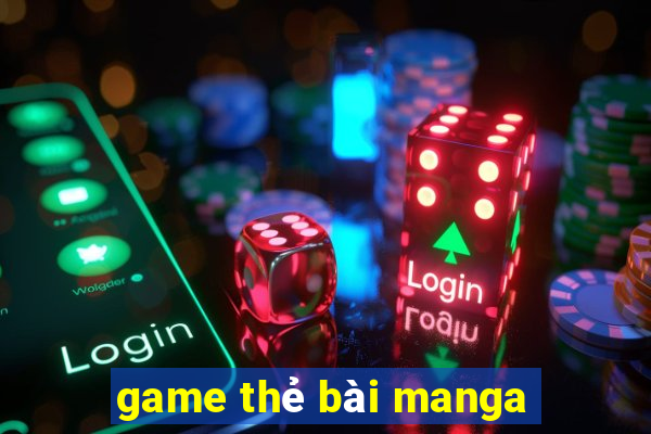 game thẻ bài manga