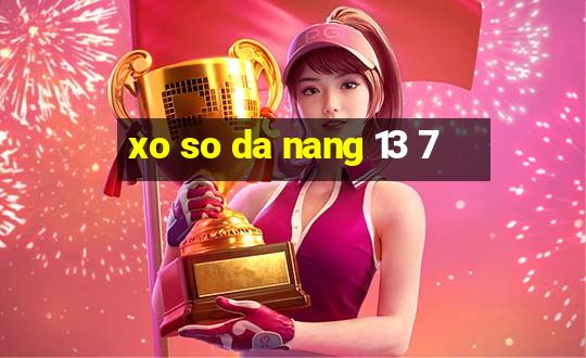 xo so da nang 13 7