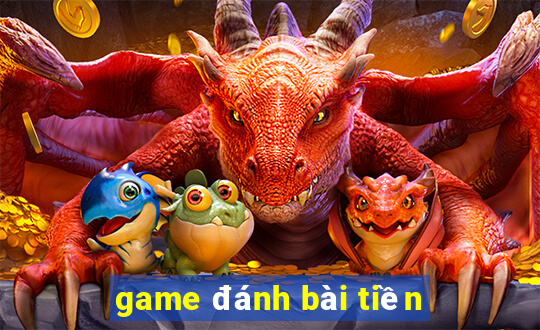 game đánh bài tiền