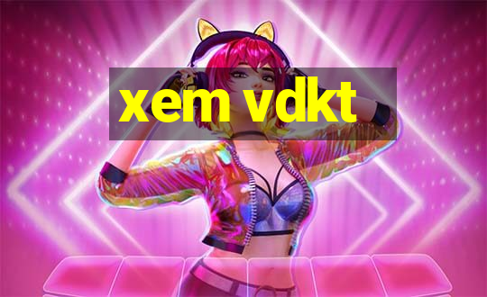 xem vdkt