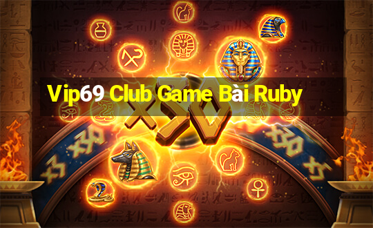 Vip69 Club Game Bài Ruby