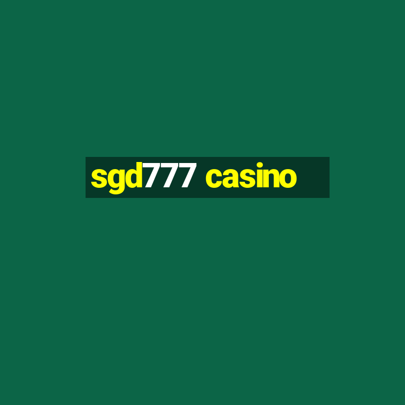 sgd777 casino