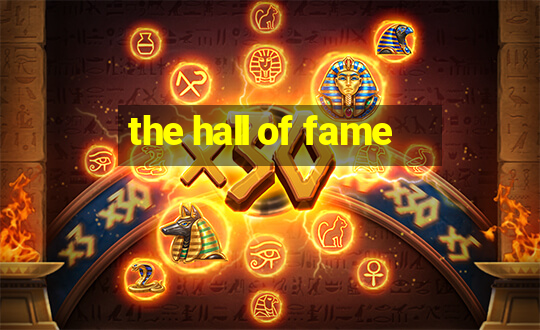 the hall of fame