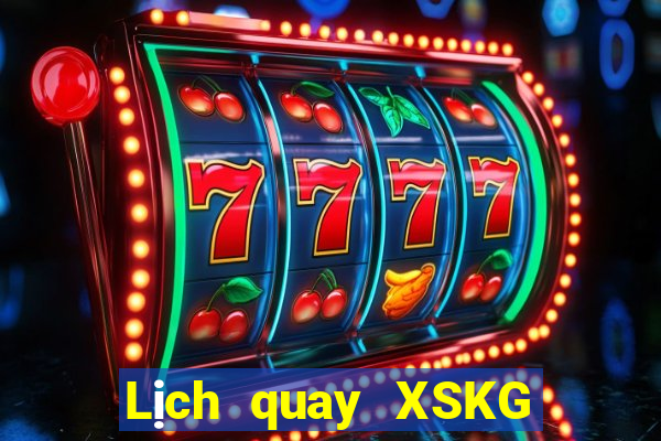 Lịch quay XSKG thứ tư