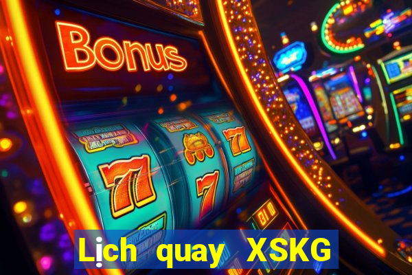 Lịch quay XSKG thứ tư