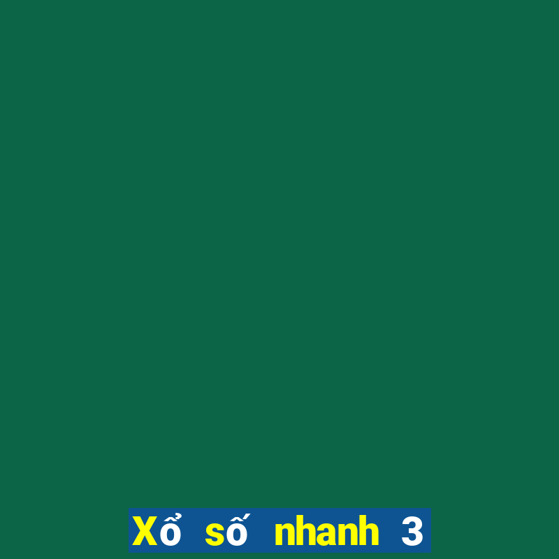 Xổ số nhanh 3 trực tuyến