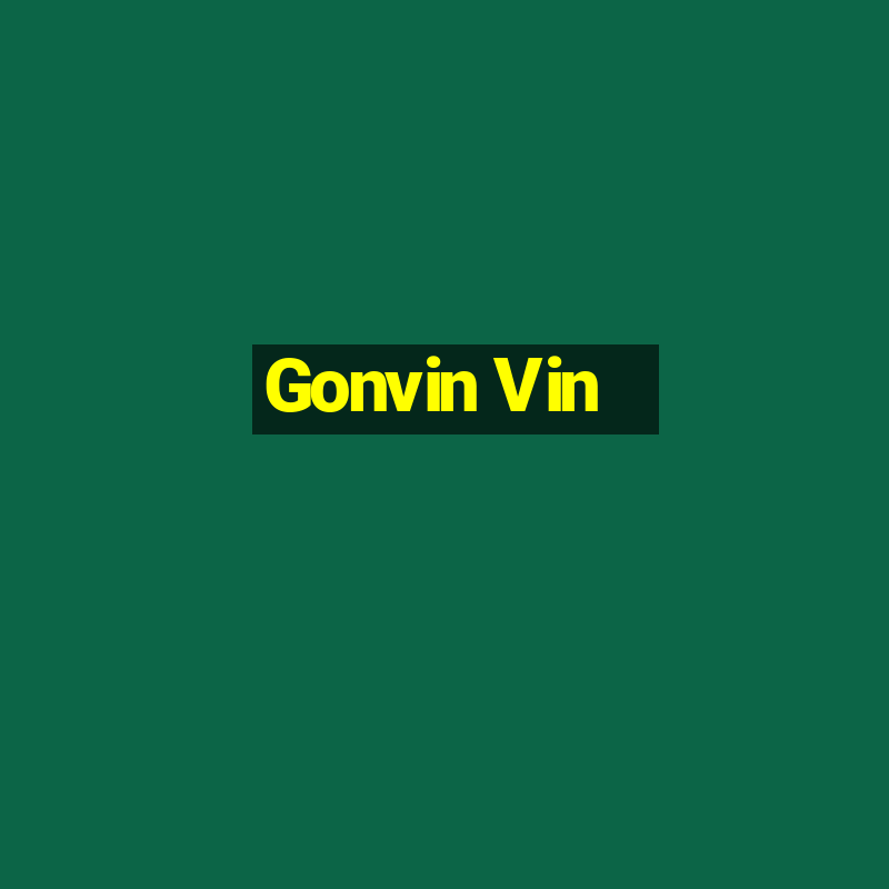 Gonvin Vin