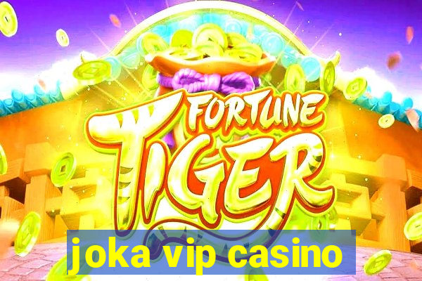 joka vip casino