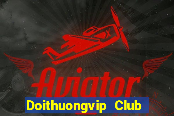 Doithuongvip Club Game Bài Club