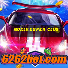 goalkeeper club