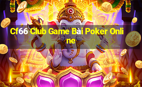 Cf66 Club Game Bài Poker Online