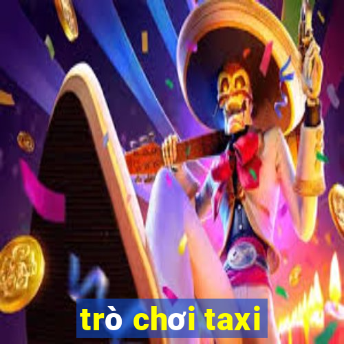 trò chơi taxi