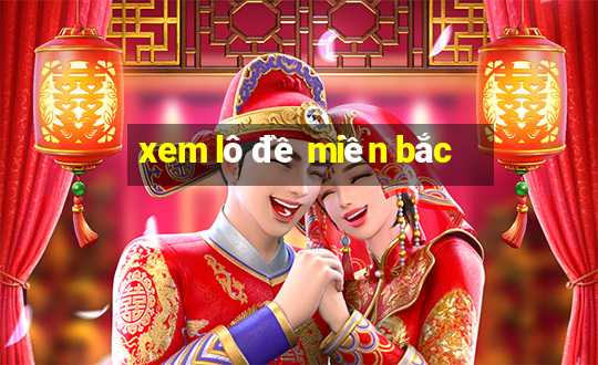 xem lô đề miền bắc