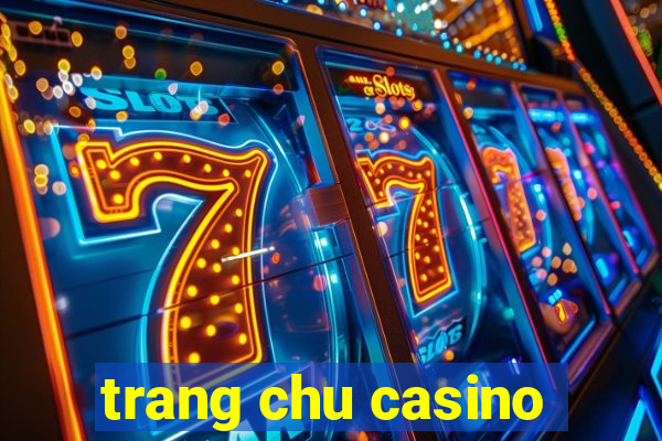 trang chu casino