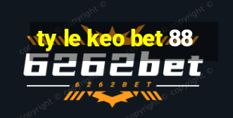 ty le keo bet 88