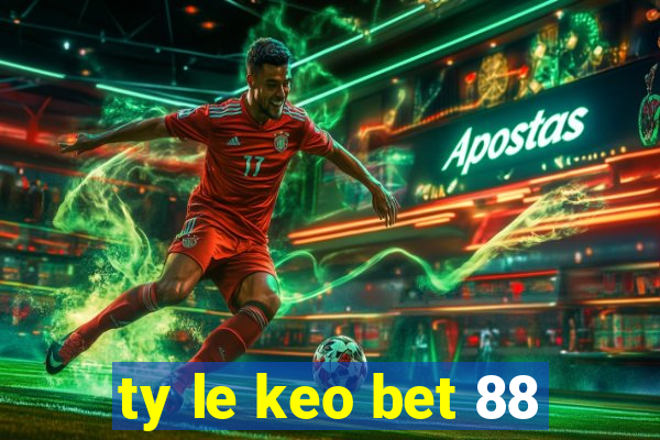 ty le keo bet 88