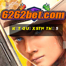 Kết quả XSTN Thứ 5