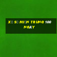 xổ số miền trung 100 ngày