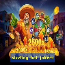 sizzling hot jokers slot online