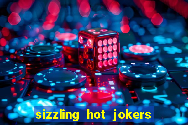 sizzling hot jokers slot online