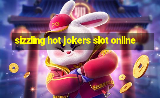 sizzling hot jokers slot online