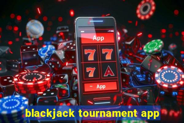 blackjack tournament app