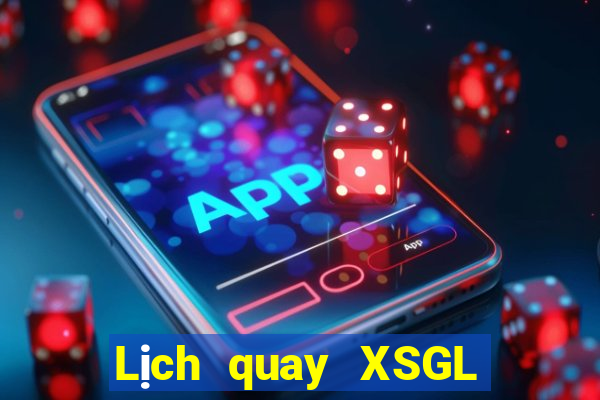 Lịch quay XSGL ngày 23