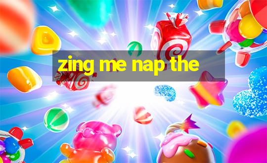 zing me nap the