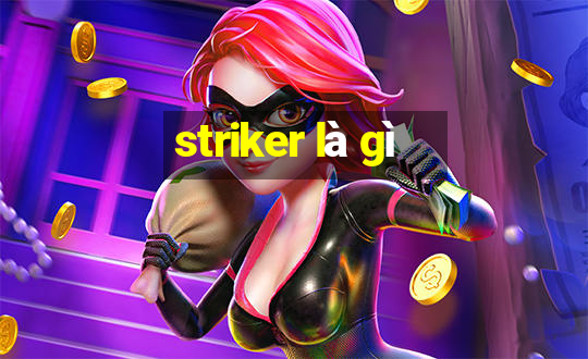 striker là gì