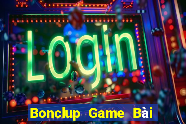 Bonclup Game Bài Sinh Tử