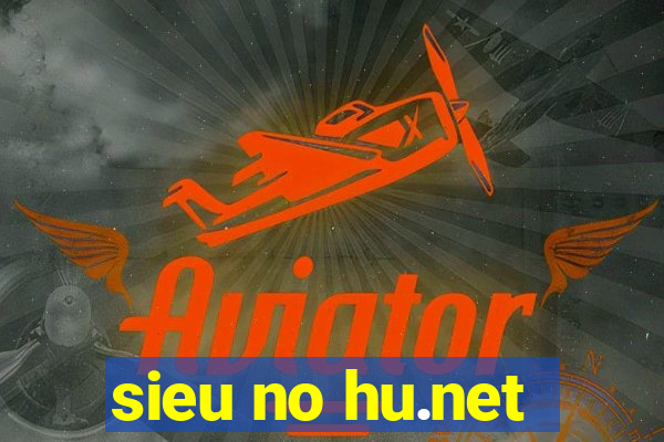 sieu no hu.net