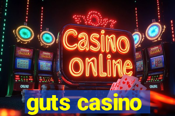 guts casino