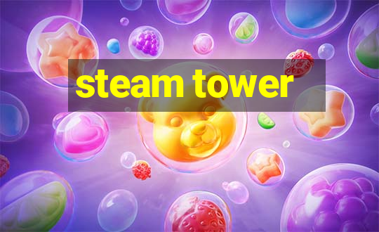 steam tower