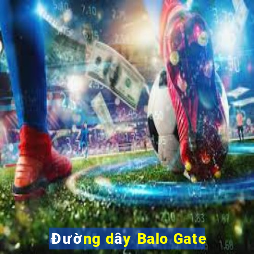 Đường dây Balo Gate