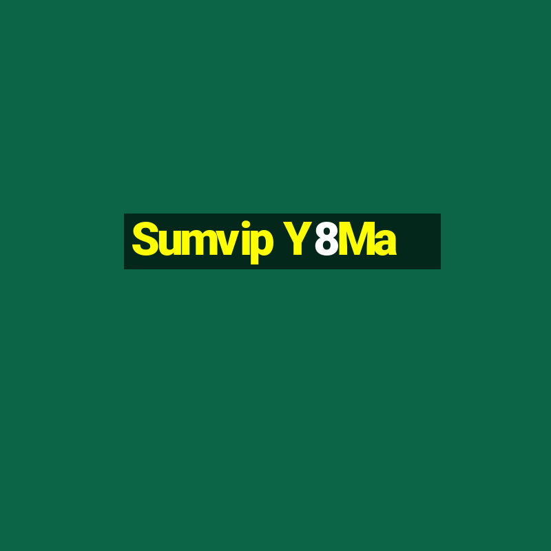 Sumvip Y8Ma