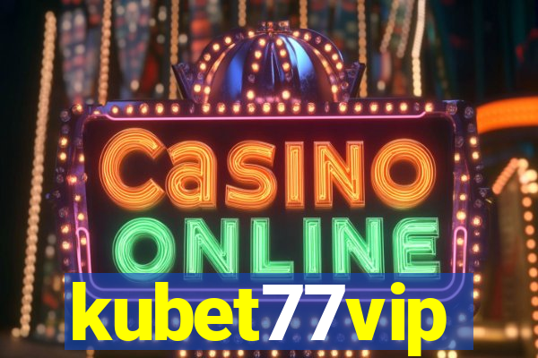 kubet77vip