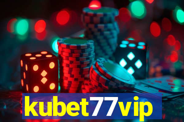 kubet77vip