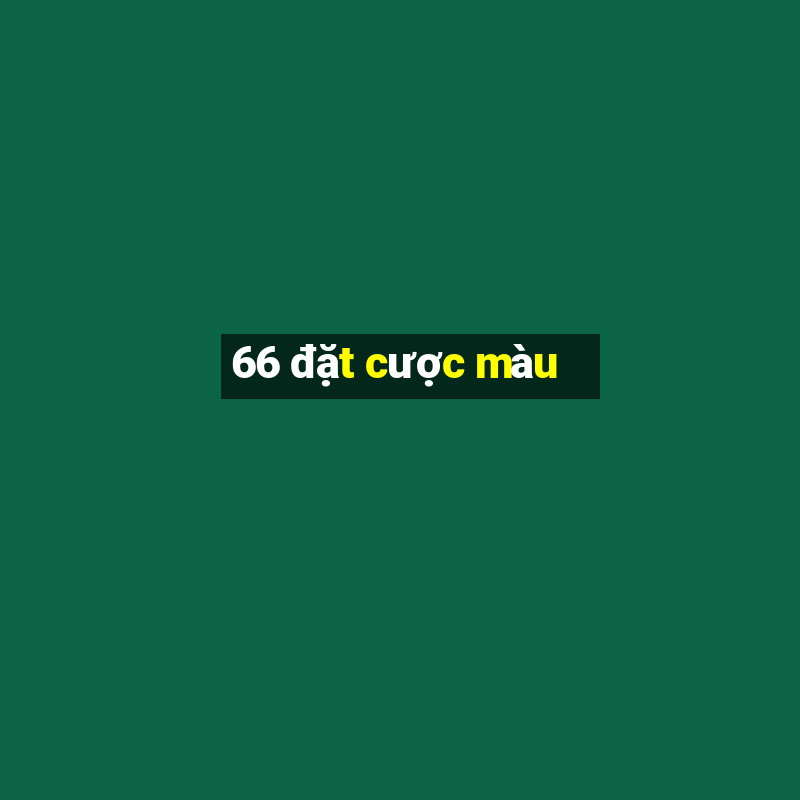 66 đặt cược màu