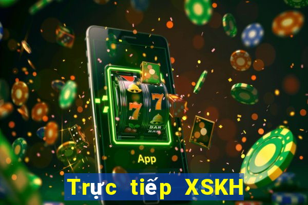 Trực tiếp XSKH ngày 10