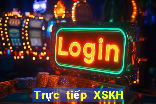 Trực tiếp XSKH ngày 10