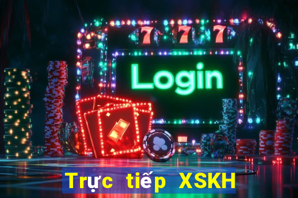 Trực tiếp XSKH ngày 10