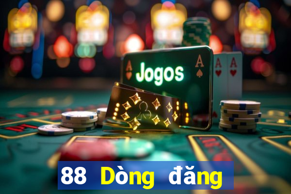 88 Dòng đăng nhập Tiger