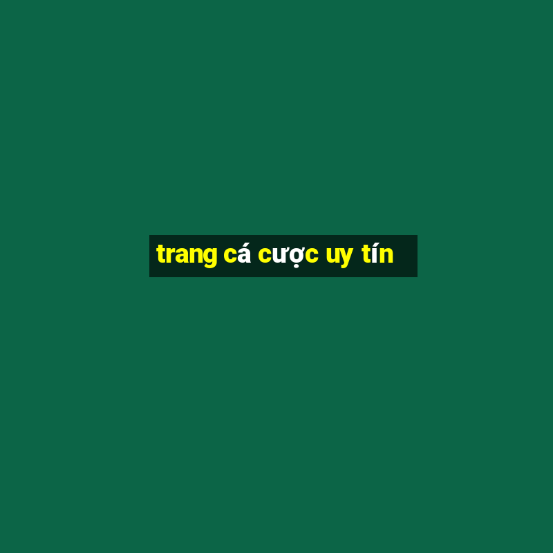 trang cá cược uy tín