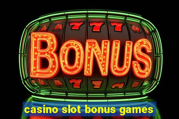 casino slot bonus games